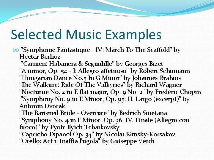 Selected Music Examples "Symphonie Fantastique - IV: March To The Scaffold" by Hector Berlioz