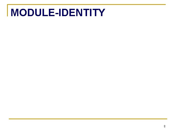 MODULE-IDENTITY 8 