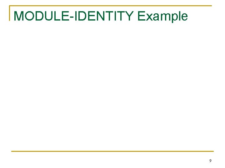 MODULE-IDENTITY Example 9 