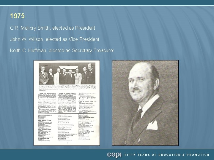 1975 C. R. Mallory Smith, elected as President John W. Wilson, elected as Vice