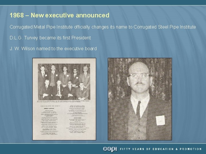 1968 – New executive announced Corrugated Metal Pipe Institute officially changes its name to