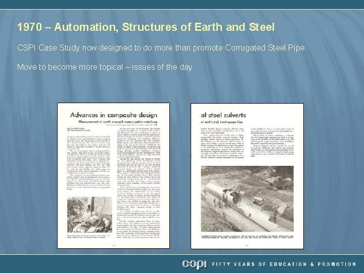 1970 – Automation, Structures of Earth and Steel CSPI Case Study now designed to