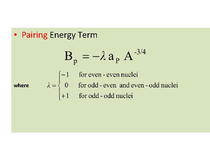  • Pairing Energy Term where 