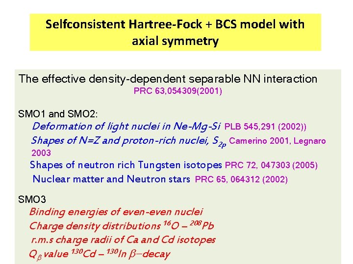 Selfconsistent Hartree-Fock + BCS model with axial symmetry The effective density-dependent separable NN interaction