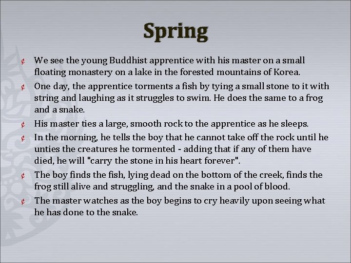 Spring ¢ ¢ ¢ We see the young Buddhist apprentice with his master on