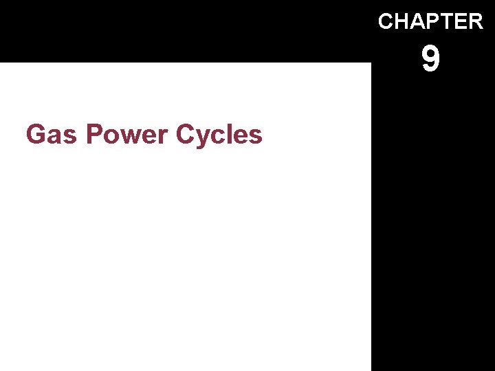 CHAPTER 9 Gas Power Cycles 