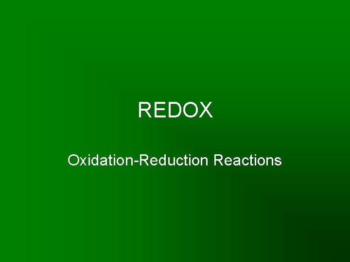 REDOX Oxidation-Reduction Reactions 