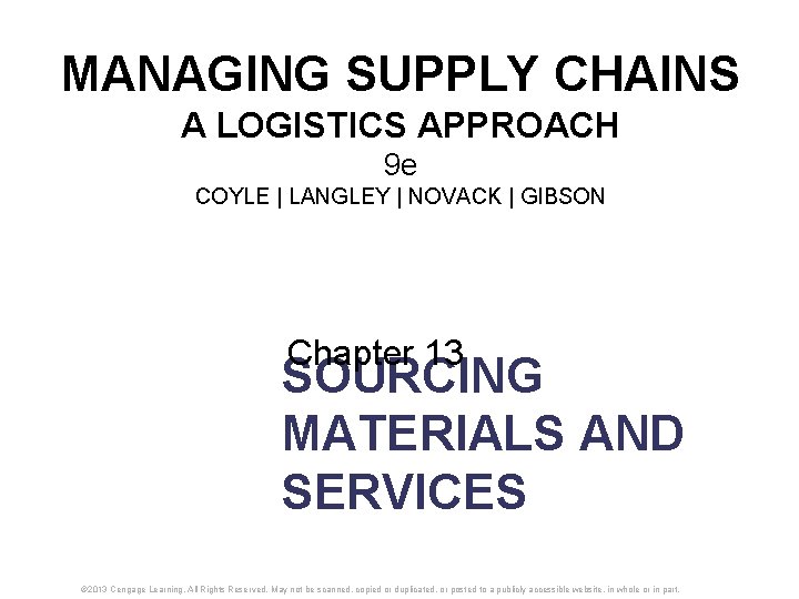 MANAGING SUPPLY CHAINS A LOGISTICS APPROACH 9 e COYLE | LANGLEY | NOVACK | MANAGING SUPPLY CHAINS A LOGISTICS APPROACH 9 e COYLE | LANGLEY | NOVACK |