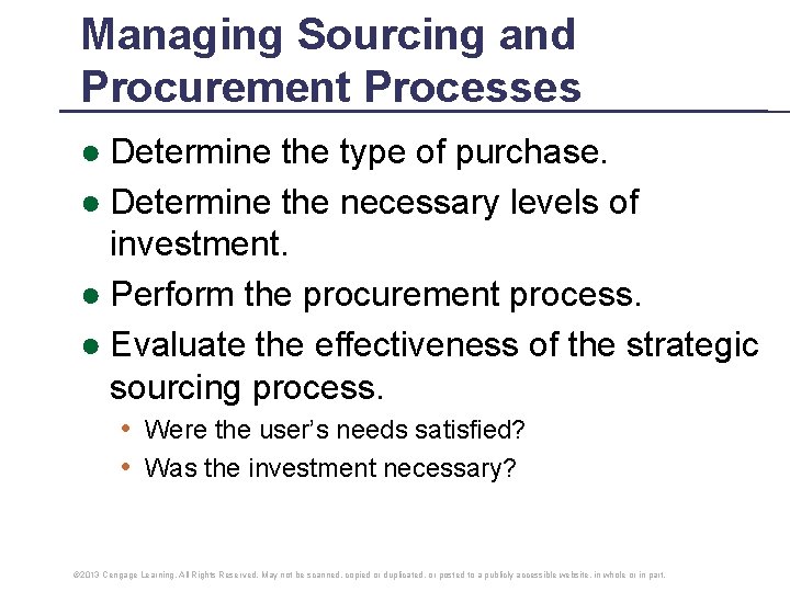 Managing Sourcing and Procurement Processes ● Determine the type of purchase. ● Determine the Managing Sourcing and Procurement Processes ● Determine the type of purchase. ● Determine the