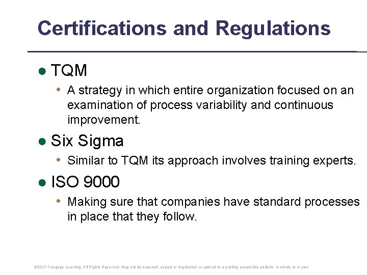 Certifications and Regulations ● TQM • A strategy in which entire organization focused on Certifications and Regulations ● TQM • A strategy in which entire organization focused on