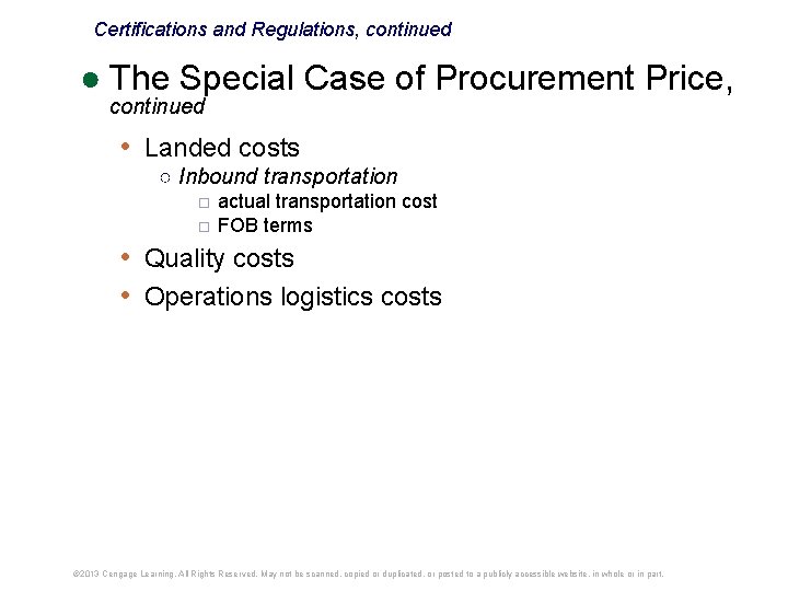 Certifications and Regulations, continued ● The Special Case of Procurement Price, continued • Landed Certifications and Regulations, continued ● The Special Case of Procurement Price, continued • Landed