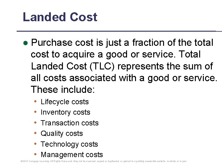 Landed Cost ● Purchase cost is just a fraction of the total cost to Landed Cost ● Purchase cost is just a fraction of the total cost to