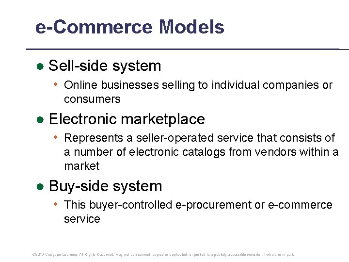 e-Commerce Models ● Sell-side system • Online businesses selling to individual companies or consumers e-Commerce Models ● Sell-side system • Online businesses selling to individual companies or consumers