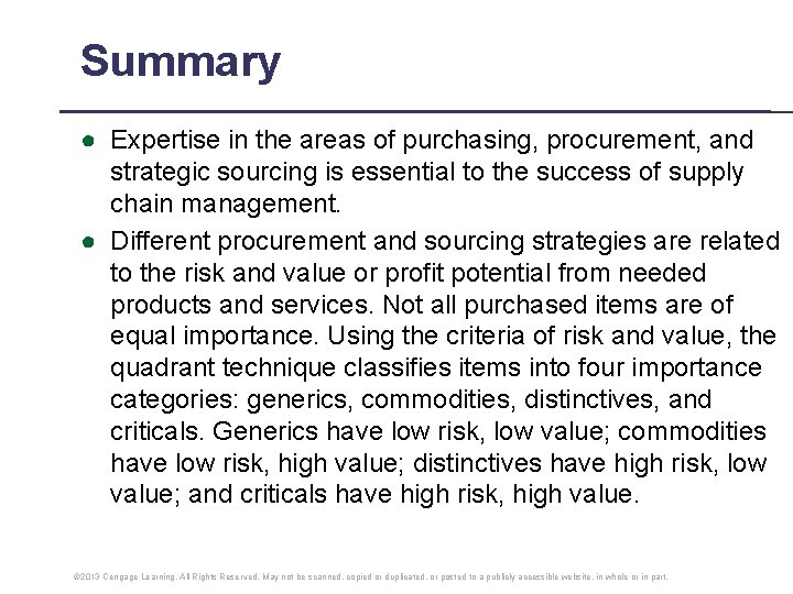 Summary ● Expertise in the areas of purchasing, procurement, and strategic sourcing is essential Summary ● Expertise in the areas of purchasing, procurement, and strategic sourcing is essential