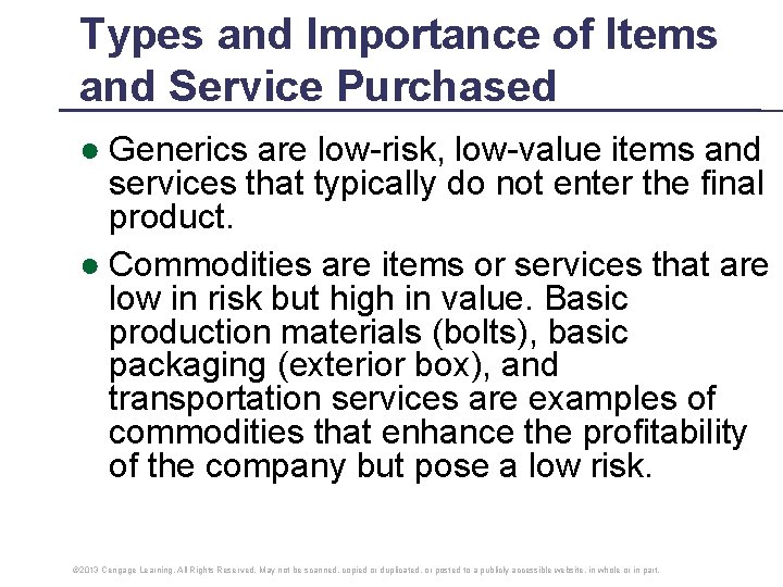 Types and Importance of Items and Service Purchased ● Generics are low-risk, low-value items Types and Importance of Items and Service Purchased ● Generics are low-risk, low-value items