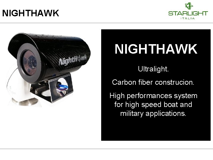 NIGHTHAWK Ultralight. Carbon fiber construcion. High performances system for high speed boat and military