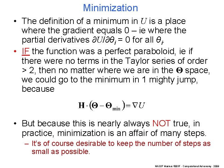 Minimization • The definition of a minimum in U is a place where the