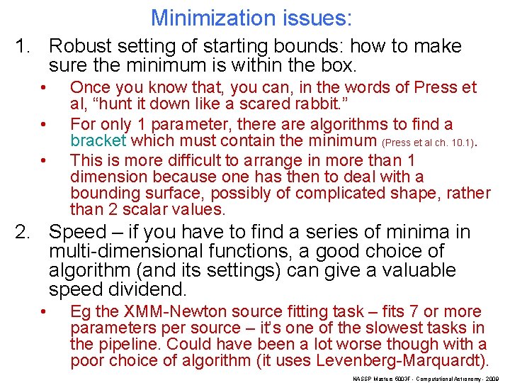 Minimization issues: 1. Robust setting of starting bounds: how to make sure the minimum