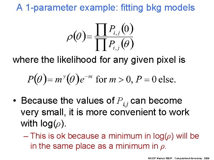 A 1 -parameter example: fitting bkg models where the likelihood for any given pixel