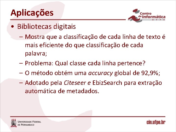 Aplicações • Bibliotecas digitais – Mostra que a classificação de cada linha de texto