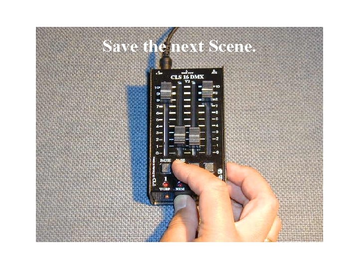 Save the next Scene. 