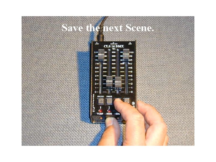 Save the next Scene. 