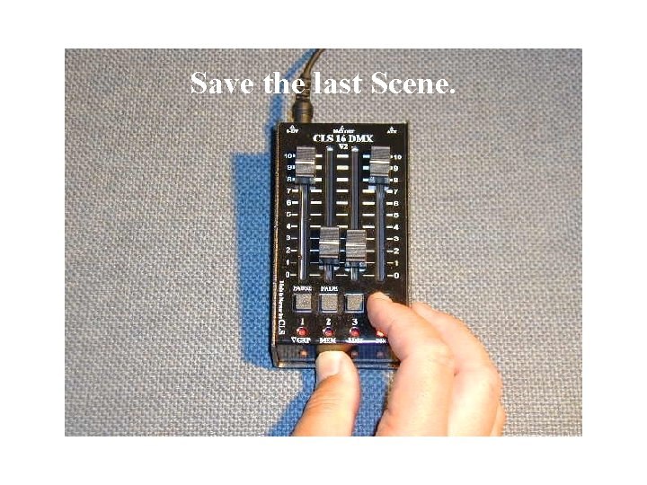 Save the last Scene. 