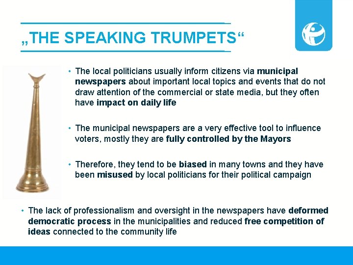 „THE SPEAKING TRUMPETS“ • The local politicians usually inform citizens via municipal newspapers about