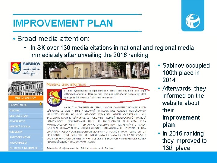 IMPROVEMENT PLAN • Broad media attention: • In SK over 130 media citations in