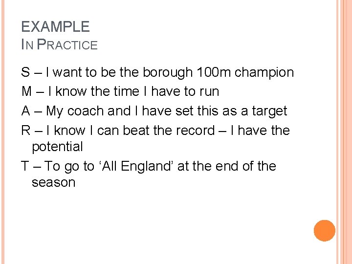 EXAMPLE IN PRACTICE S – I want to be the borough 100 m champion