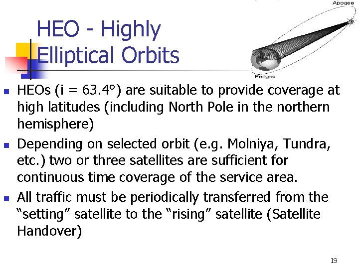 HEO - Highly Elliptical Orbits n n n HEOs (i = 63. 4°) are