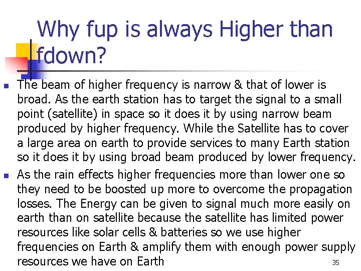 Why fup is always Higher than fdown? n n The beam of higher frequency
