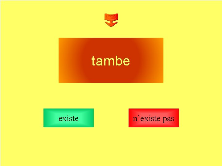 tambe existe n’existe pas 