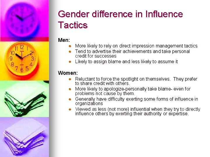 Gender difference in Influence Tactics Men: l l l More likely to rely on Gender difference in Influence Tactics Men: l l l More likely to rely on