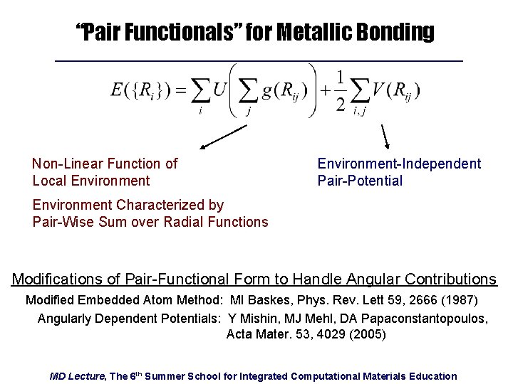 “Pair Functionals” for Metallic Bonding Non-Linear Function of Local Environment-Independent Pair-Potential Environment Characterized by