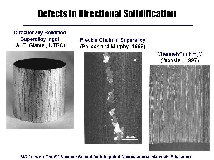 Defects in Directional Solidification Directionally Solidified Superalloy Ingot (A. F. Giamei, UTRC) Freckle Chain