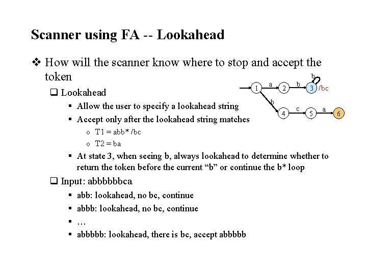 Scanner using FA -- Lookahead v How will the scanner know where to stop