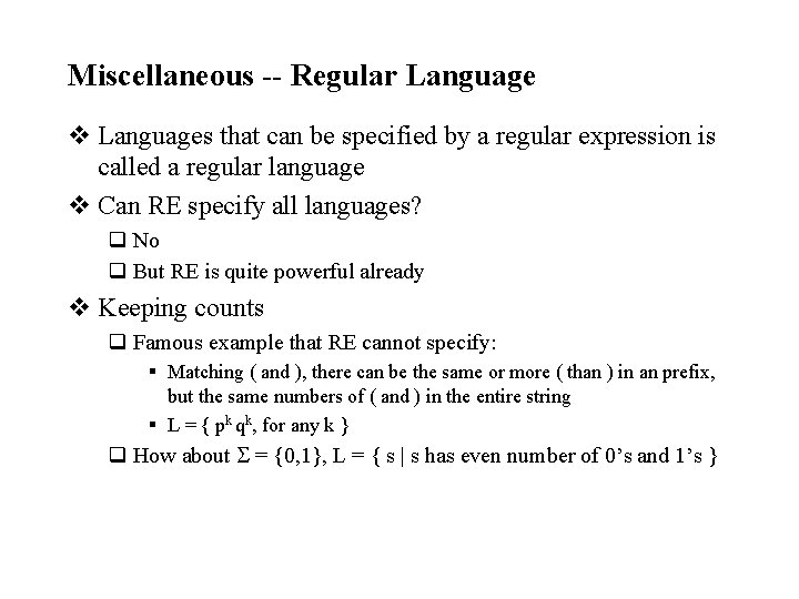 Miscellaneous -- Regular Language v Languages that can be specified by a regular expression