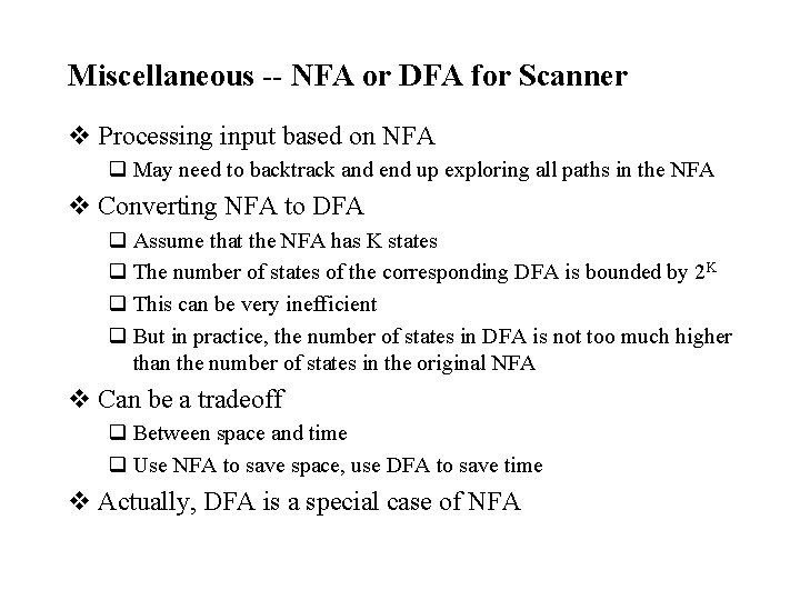 Miscellaneous -- NFA or DFA for Scanner v Processing input based on NFA q