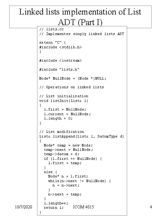 Linked lists implementation of List ADT (Part I) // lists. cc // Implementes singly