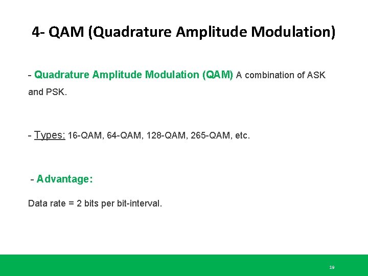 4 - QAM (Quadrature Amplitude Modulation) - Quadrature Amplitude Modulation (QAM) A combination of