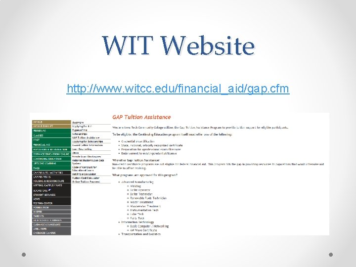 WIT Website http: //www. witcc. edu/financial_aid/gap. cfm 