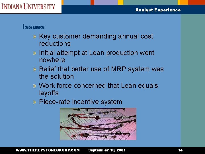 Analyst Experience Issues » Key customer demanding annual cost reductions » Initial attempt at
