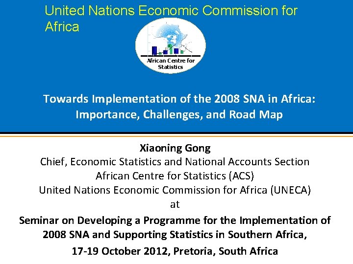 United Nations Economic Commission for African Centre for Statistics Towards Implementation of the 2008