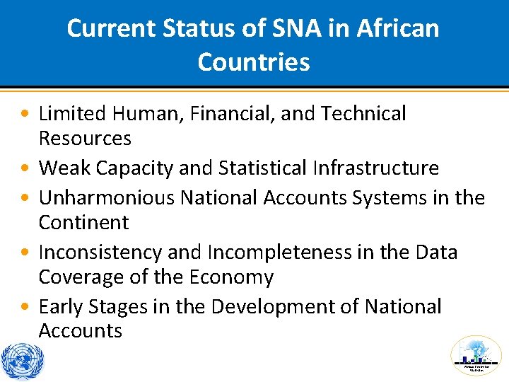 Current Status of SNA in African Countries • Limited Human, Financial, and Technical Resources