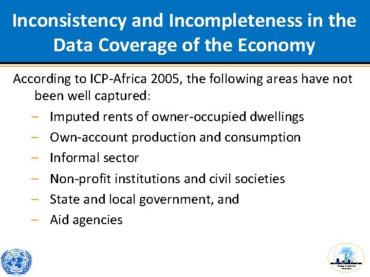 Inconsistency and Incompleteness in the Data Coverage of the Economy According to ICP-Africa 2005,