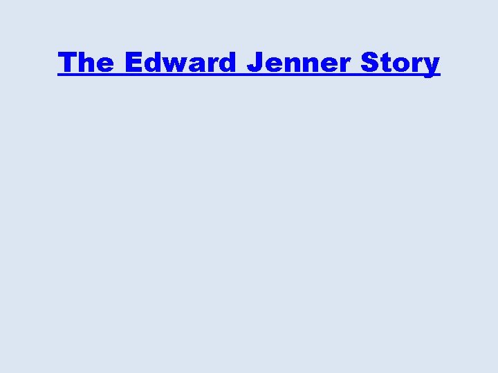 The Edward Jenner Story 