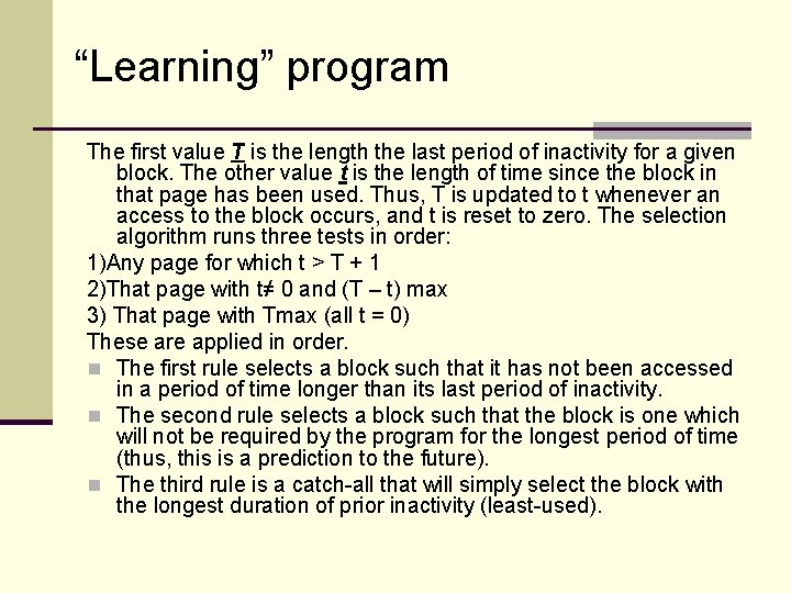 “Learning” program The first value T is the length the last period of inactivity