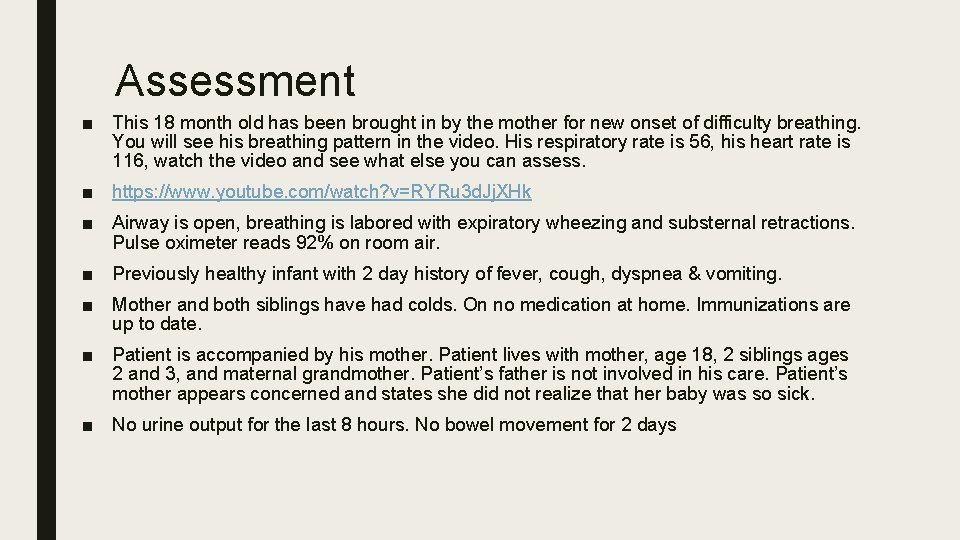 Assessment ■ This 18 month old has been brought in by the mother for