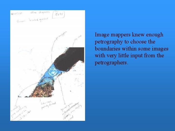 Image mappers knew enough petrography to choose the boundaries within some images with very